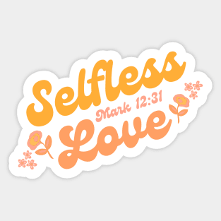 Selfless Love Mark 12:31 Sticker